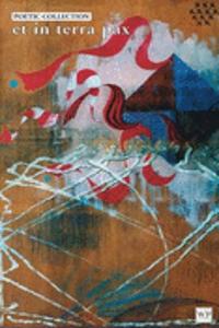 Poetic Collection: et in terra pax
