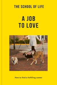 School of Life: A Job to Love