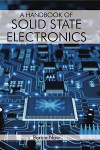 A Handbook of Solid State Electronics