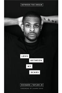 Love Between My Scars