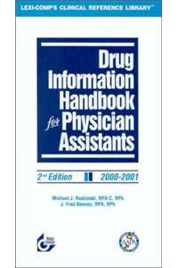 Drug Information Handbook for Physician Assistants: 2000 - 2001
