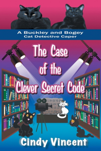Case of the Clever Secret Code (A Buckley and Bogey Cat Detective Caper)
