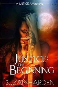 Justice: The Beginning