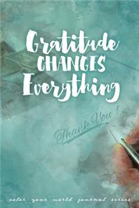 Gratitude Changes Everything