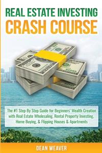 Real Estate Investing Crash Course
