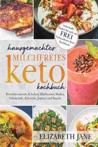 Hausgemachtes milchfreies Keto-Kochbuch