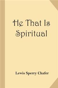 He That Is Spiritual