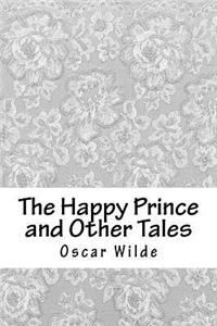 The Happy Prince and Other Tales