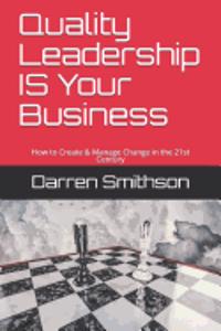Quality Leadership Is Your Business