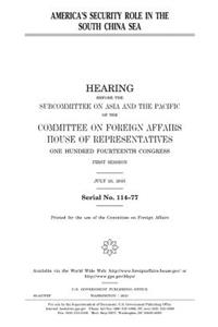 America's security role in the South China Sea
