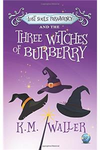 Lost Souls Paraagency and the Three Witches of Burberry