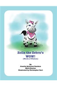 Zoila the Zebra's WOW!