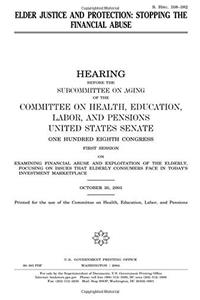 Elder Justice and Protection: Stopping the Financial Abuse