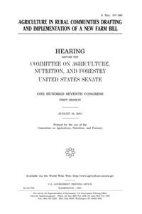 Agriculture in Rural Communities, Drafting and Implementation of a New Farm Bill