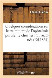 Quelques Considérations Sur Le Traitement de l'Ophtalmie Purulente