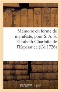 Mémoire En Forme de Manifeste, Pour S. A. S. Elisabeth-Charlotte de l'Espérance, Baronne