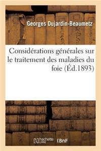 Considérations Générales Sur Le Traitement Des Maladies Du Foie