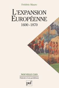 L' Expansion Europeenne, 1600-1870