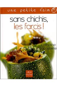 Sans Chichis, Les Farcis !