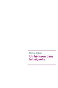 Hérisson dans la Baignoire