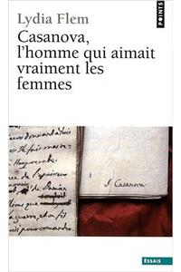 Casanova, L'Homme Qui Aimait Vraiment Les Femmes