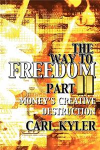 Way to Freedom, Part 2