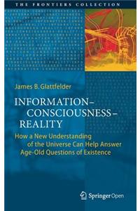 Information--Consciousness--Reality