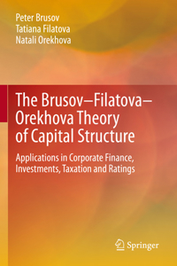 Brusov-Filatova-Orekhova Theory of Capital Structure