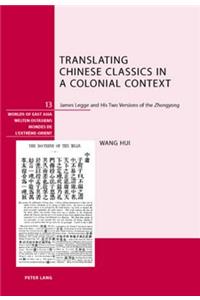 Translating Chinese Classics in a Colonial Context