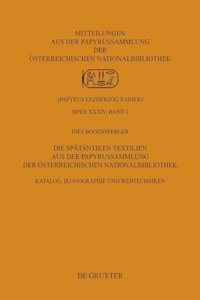 Die Spätantiken Textilien Aus Der Papyrussammlung Der Österreichischen Nationalbibliothek