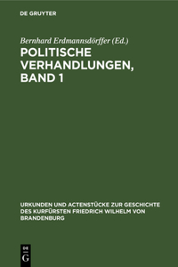 Politische Verhandlungen, Band 1