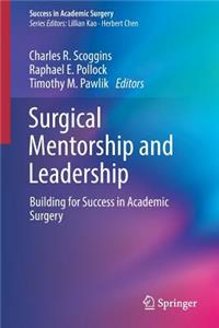 Surgical Mentorship and Leadership