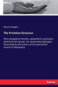 Primitive Eirenicon
