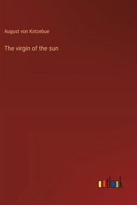The virgin of the sun