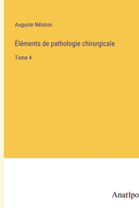 Éléments de pathologie chirurgicale