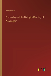 Proceedings of the Biological Society of Washington