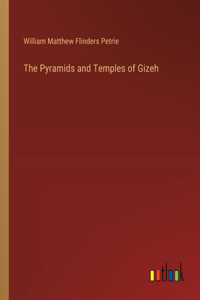 Pyramids and Temples of Gizeh