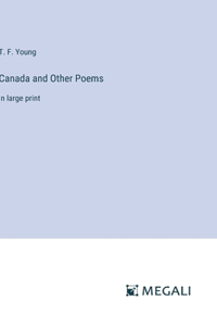 Canada and Other Poems