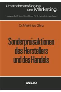 Sonderpreisaktionen Des Herstellers Und Des Handels: Unter Besonderer Berücksichtigung Empirisch Ermittelter Marktreaktionen Im Konsumgütermarkt