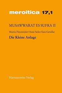 Musawwarat Es Sufra / Die Kleine Anlage