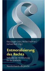 Entmoralisierung Des Rechts