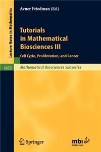 Tutorials in Mathematical Biosciences III