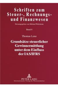 Grundsaetze Steuerlicher Gewinnermittlung Unter Dem Einfluss Der Ias/Ifrs