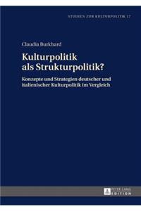 Kulturpolitik als Strukturpolitik?
