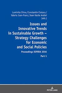 Issues and Innovative Trends in Sustainable Growth - Strategy Challenges for Economic and Social Policies