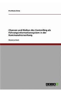 Chancen und Risiken des Controlling als Führungsinformationssystem in der Kommunalverwaltung