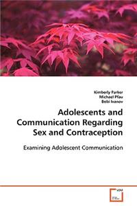 Adolescents and Communication Regarding Sex and Contraception