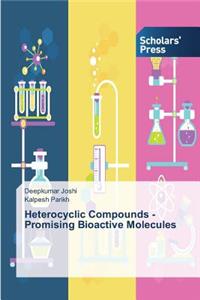 Heterocyclic Compounds - Promising Bioactive Molecules