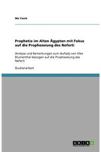 Prophetie im Alten Ägypten mit Fokus auf die Prophezeiung des Neferti