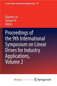 Proceedings of the 9th International Symposium on Linear Drives for Industry Applications, Volume 2